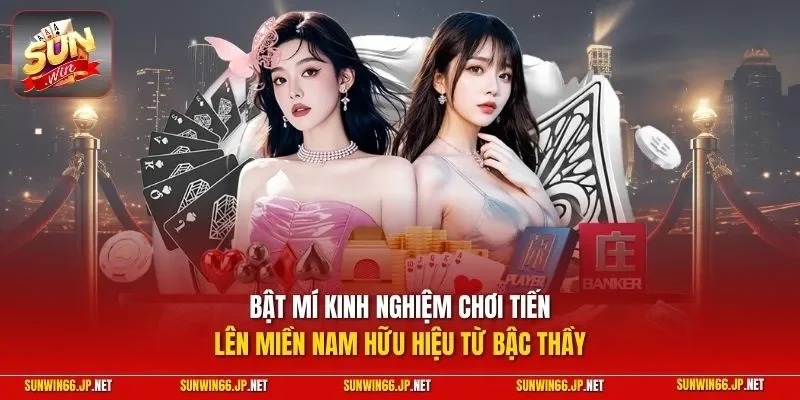 Cách Chơi Tiến Lên Miền Nam Đúng Cách Nhất Từ Chuyên Gia 4 Sunwin Bật mí kinh nghiệm chơi Tiến Lên Miền Nam hữu hiệu từ bậc thầy