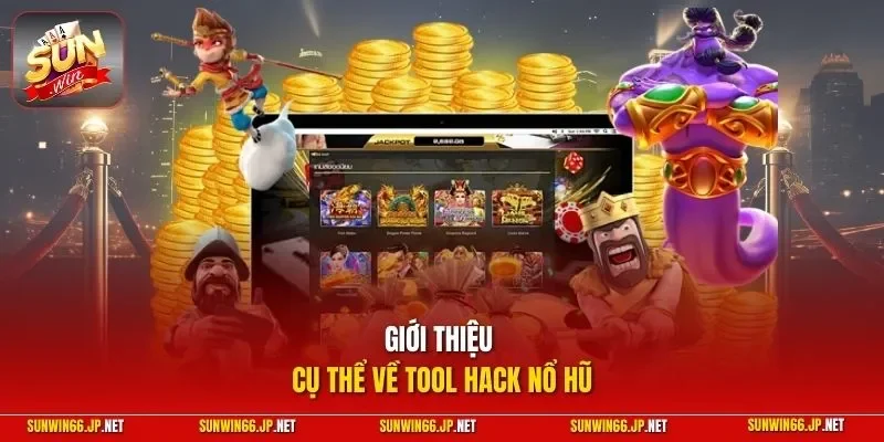 Giới thiệu cụ thể về Tool hack nổ hũ