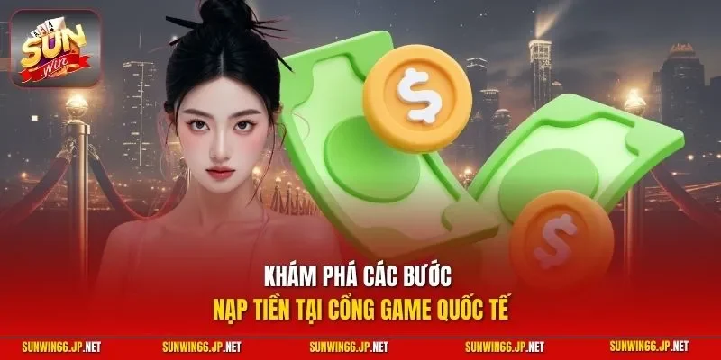 Sunwin 🎖️ Trang Chủ Sun Win Game Bài Đổi Thưởng Chính Thức 29 Sunwin Khám phá các bước nạp tiền tại cổng game quốc tế