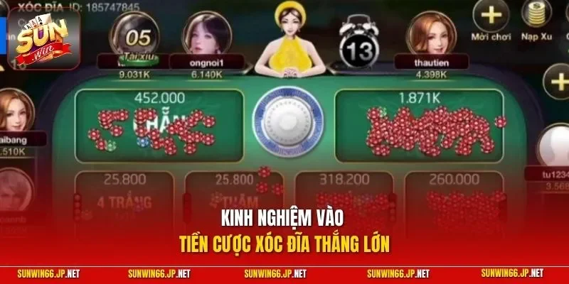 Xóc Đĩa 3 Sunwin Kinh nghiệm vào tiền cược xóc đĩa thắng lớn