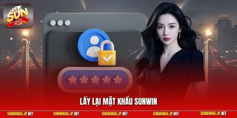Lấy lại mật khẩu SUNWIN