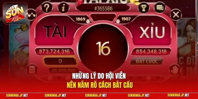 Cách Bắt Cầu Tài Xỉu Chuẩn Xác – Thực Hiện Từ Chuyên Gia 3 Sunwin Những lý do hội viên nên nắm rõ cách bắt cầu