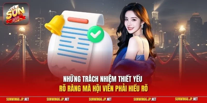 Miễn Trừ Trách Nhiệm 3 Sunwin Những trách nhiệm thiết yếu rõ ràng mà hội viên phải hiểu rõ